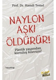 Resim Naylon Aşkı Öldürür - Prof. Dr. Hamdi Temel 