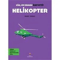 Resim Kim, Ne Zaman İcat Etti? Helikopter 