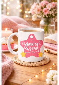 Resim You Re A Star &quot Sen Yıldızsın&quot Yazılı Porselen Kupa Model 154 Motivasyon Temalı, Özel Tasarım Kahve &amp Çay Kupası Renkli 