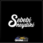 Resim OkyayWorks Sebebi Neydiki Sticker - Beyaz 