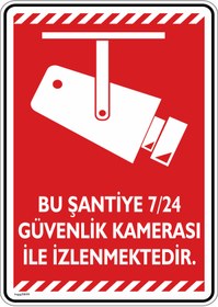 Resim isgtabelam Bu Şantiye 7/24 Güvenlik Kamerası Ile Izlemektedir./v6./25x35cm /fosforlu Kompozit 