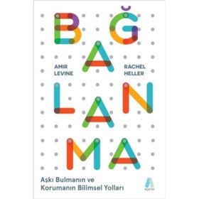 Resim Bağlanma - Aşkı Bulmanın ve Korumanın Bilimsel Yolları 
