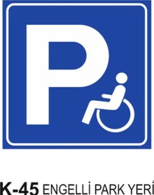 Resim Engelli Park Yeri Trafik Levhası - K - 45 
