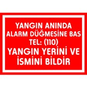 Resim İzmir Serigrafi Yangın Anında Alarm Düğmesine Bas Yangın Yerini Ve İsmini Bildir 3 mm Dekota 35 . 50 cm 