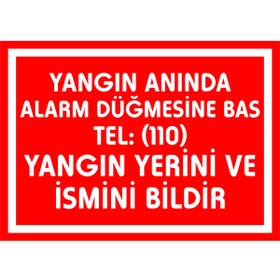 Resim İzmir Serigrafi Yangın Anında Alarm Düğmesine Bas Yangın Yerini Ve İsmini Bildir 3 mm Dekota 35 . 50 cm 