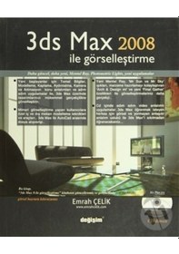 Resim 3ds Max 2008 İle Görselleştirme - Emrah Çelik - Değişim Yayınları 
