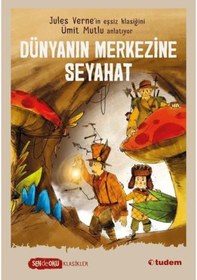 Resim Dünyanın Merkezine Seyahat - Sen de Oku Klasikler - Ümit Mutlu - Tudem Yayınları 