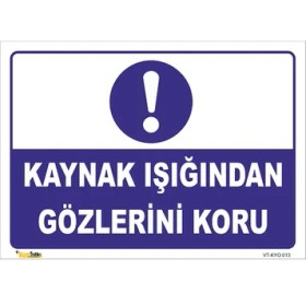 Resim Vizyon Trafik Kaynak Işığından Gözlerini Koru Levhası 