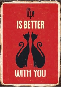 Resim Life Is Better With You Yazılı Kedili Ahşap Retro Aşk Posteri 