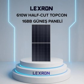 Resim Lexron 610W Monokristal Half-Cut Topcon 16BB Güneş Paneli 