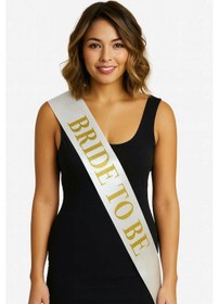 Resim Beyaz Saten Üzerine Kalın Altın Yazılı Bride To Be Kuşağı 10 Csmtex - 89 Cm Genişlik 