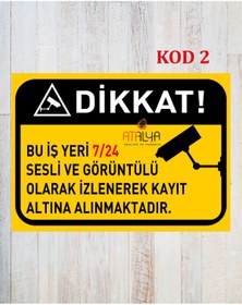 Resim Atalya Reklam ve Tasarım 7/24 KAMERA İLE İZLENMEKTEDİR TABELASI 21X29 SOLMAZ UV BASKI 