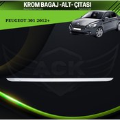 Resim ACK Dizayn PEUGEOT 301 2012+ ARACA ÖZEL KROM BAGAJ ALT ÇITASI PASLANMAZ ÇELİK A+ 