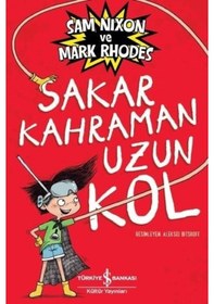 Resim Sakar Kahraman Uzun Kol - Sam Nixon - Mark Rhodes - İş Bankası Kültür Yayınları 