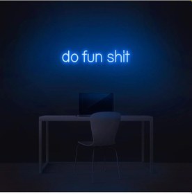 Resim Do Fun Shit Yazılı Neon Tabela Mavi 