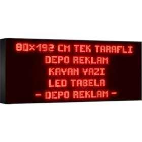 Resim Depo Tabela Reklam Kırmızı Kayan Yazı LED Tabela 80X192 cm Tek Taraflı Depo Reklam Tabela Depo Tabela Reklam 