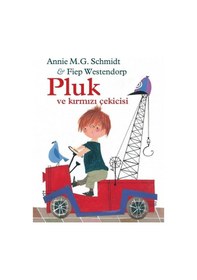 Resim Pluk ve Kırmızı Çekicisi - Fiep Wenstendorp - Annie M. G. Schmidt - Can Çocuk Yayınları 