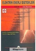Resim Elektrik Enerji Sistemleri Cilt 2 - Arıza Durumları - Oğuz Soysal - Nariman Şerifoğlu - Papatya Bilim 