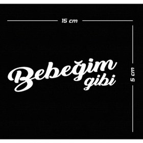 Resim Oracal Bebeğim Gibi Sticker 