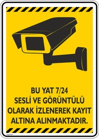 Resim isgtabelam 25x35cm/fosforlukompozit/Bu Yat 7/24 Sesli Ve Görüntülü Olarak Kayıt Altına Alınmaktadır/v2-2 