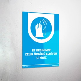 Resim Et Kesiminde Çelik Örgülü Eldiven Giyiniz Levhası - 20x30 cm / Kompozit 