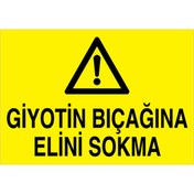 Resim Uytab Giyotin Bıçağına Elini Uyarı Tabelası - 70x100 Foreks - PGM5 