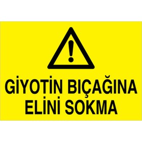 Resim Uytab Giyotin Bıçağına Elini Uyarı Tabelası - 70x100 Foreks - PGM5 