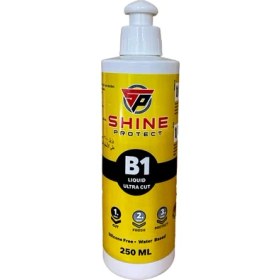 Resim Shine Protect B1 Liquid Ultra Cut Kalın Pasta 250ML Menşei Almanya 