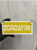 Resim Sarı Renk Üzeri Beyaz Renk Zordayım Yazılı Vantuzlu Cam Süsü 