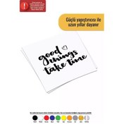 Resim Good Things Take Time - Araç, Oto, Laptop, Duvar Uyumlu Sticker 70 56 Cm 