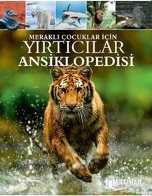 Resim Yırtıcılar Ansiklopedisi-Meraklı Çocuklar İçin - Claire Philip - Bilgiyolu Kültür Yayınları 