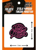 Resim FANTASTIC ARMA Ütü Ile Yapışan Dokuma Arma Patch, Your Dreams 