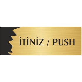 Resim Özarslan Dizayn Metal Departman Kapı İsimliği, Yönlendirme levhası İtiniz/Push 5X20 Cm Altın Renk 
