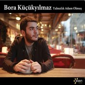 Resim Bora Küçükyılmaz - Yalnızlık Adam Olmuş CD 