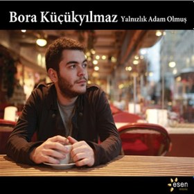 Resim Bora Küçükyılmaz - Yalnızlık Adam Olmuş CD 
