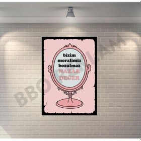 Resim Bizim Moralimiz Bozulmaz Ayna Retro Ahşap Poster 