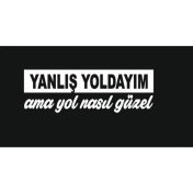 Resim Yanlış Yoldayım Ama Yol Nasıl Güzel Arka Cam Yazıları 15*7 cm 