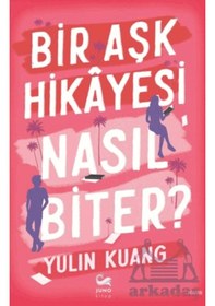 Resim Bir Aşk Hikayesi Nasıl Biter Ciltli Juno Kitap 