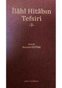 Resim İlahi Hitabın Tefsiri 3 - Mustafa Öztürk - Ankara Okulu Yayınları 