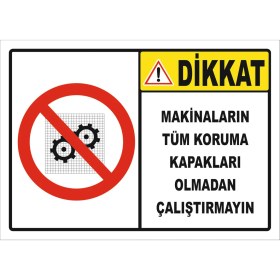 Resim Vizyon Trafik "Makinaların Tüm Koruma Kapakları" Uyarı Levhası 