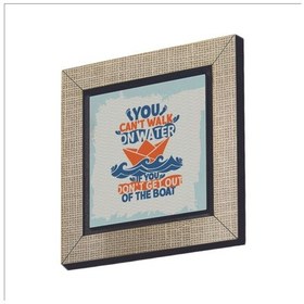 Resim Tekneden İnmezsen Suda Yürüyemezsin Baskılı Mdf Magnet 7x7 404 