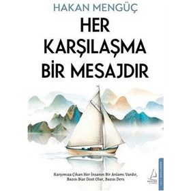 Resim Her Karşılaşma Bir Mesajdır / Hakan Mengüç 
