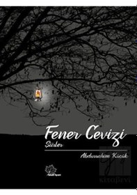 Resim Fener Cevizi - Şiirler - Abdurrahim Küçük - Asmaaltı Yayınevi 