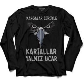 Resim Kendim Seçtim Kargalar Sürüyle Kartallar Yalnız Uçar Beşiktaş Uzun Kollu Tişört Baskılı Çocuk T-Shirt 