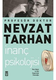 Resim İnanç Psikolojisi ve Bilim Ruh. Beyin ve Akıl Üçgeninde İnsanoğlu 