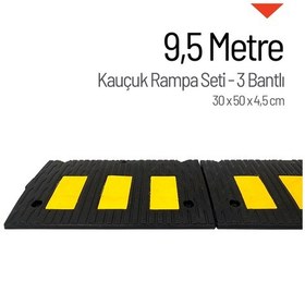 Resim Kauçuk Rampa Set, Otopark Rampası, Kaldırım Rampası 30 X 50 X 4,5 Cm - 3 Bantlı - 9,5 Metre-3903 