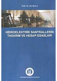 Resim Hidroelektrik Santrallerinin Tasarım ve Hesap Esasları / Prof.... 