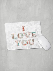 Resim Panorama Ajans Sevgiliye Arkadaşa I Love You Tasarım Mouse Pad 
