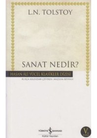 Resim Sanat Nedir - Hasan Ali Yücel Klasikleri - Lev Nikolayeviç Tolstoy - İş Bankası Kültür Yayınları 