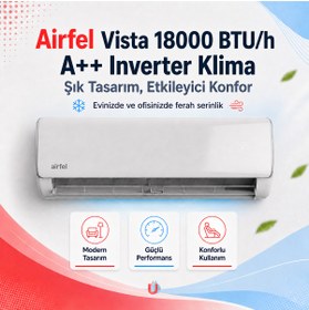 Resim Airfel VİSTA SERİSİ 2026 SPLİT LTXP50A 18.000 BTU/H A++ İNVERTER KLİMA R32 